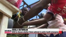WHO convenes to discuss Ebola emergency