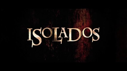 Trailer Isolados O Filme