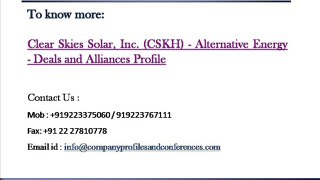 Clear Skies Solar, Inc. (CSKH) - Alternative Energy - Deals and