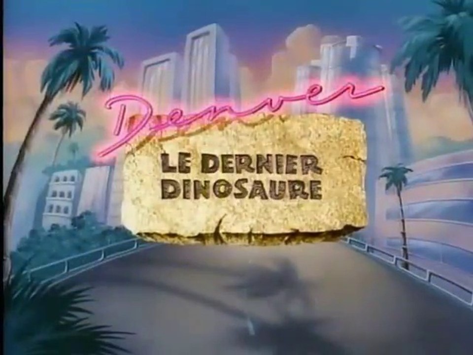Denver, le Dernier Dinosaure générique