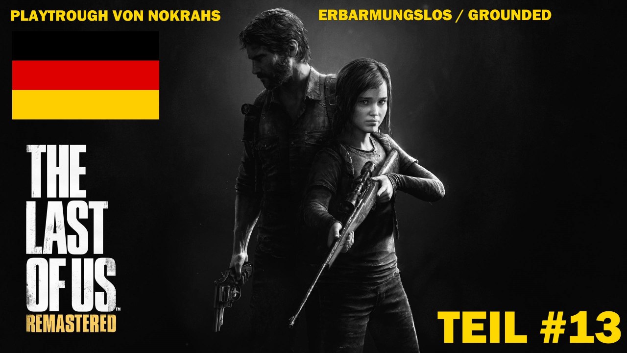 'The Last of Us' (PS4) 'Deutsch' - Grounded 'PlayTrough' (13)