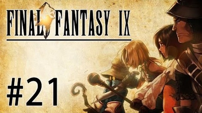 Final Fantasy IX Let's Play - Episode 21 : Le Pouvoir de la Magie