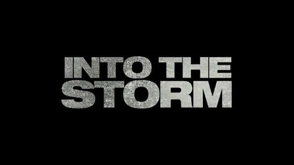 Trailer: Into the Storm
