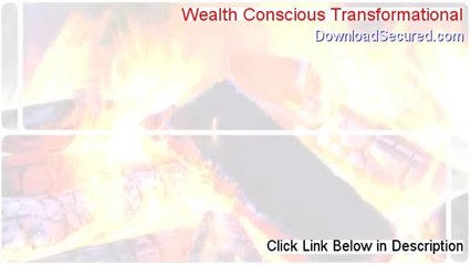 Wealth Conscious Transformational Reviewed (Watch this)