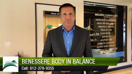 Benessere Body In Balance Minneapolis         Remarkable         5 Star Review by John A.