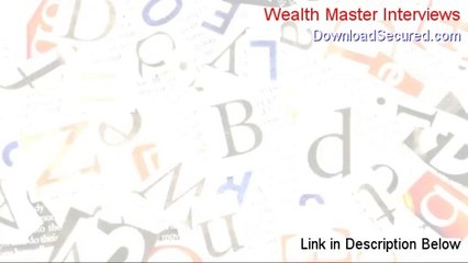 Wealth Master Interviews PDF - wealth master interviews [2014]
