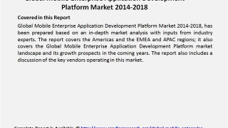 Global Mobile Enterprise Application Development Platform Market 2014-2018