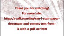 How to scan paper document and extract text content from scanned file with A-PDF OCR?