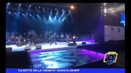 "La Notte della Taranta" diventa un'App