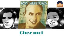 Ray Ventura - Chez moi (HD) Officiel Seniors Musik
