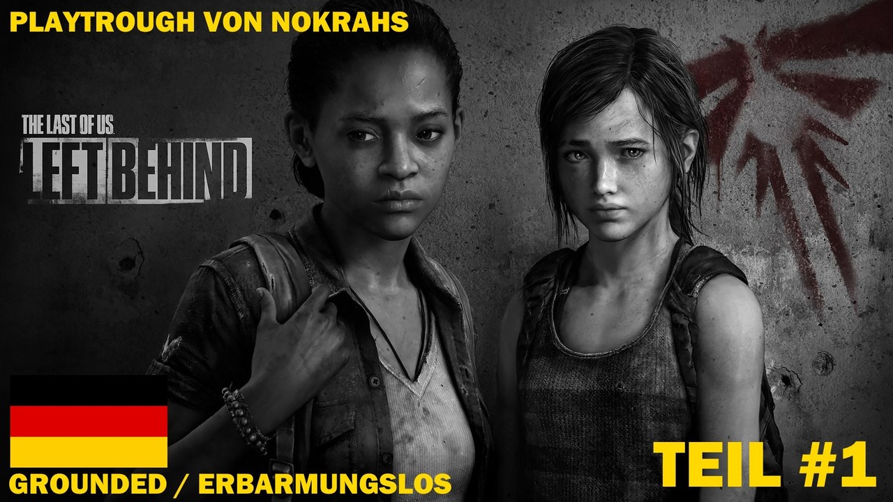 'THE LAST OF US' (PS4) - 'LEFT BEHIND' - 'Deutsch' 'PlayTrough' (1)