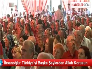 İhsanoğlu: Türkiye'yi Başka Şeylerden Allah Korusun