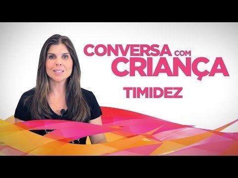 Timidez | Conversa com Criança | Psicóloga Infantil Daniella Freixo de Faria