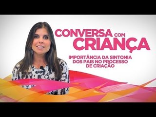 Sintonia dos pais no processo de criação | Psicóloga Infantil Daniella Freixo de Faria