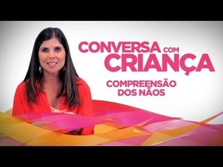 Download Video: Compreensão dos Nãos - Versão Completa | Psicóloga Infantil Daniella Freixo de Faria