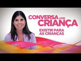 Existir para as Crianças - Existing for your children | Psicóloga Infantil Daniella Freixo de Faria