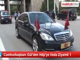 Cumhurbaşkanı Gül'den Hdp'ye Veda Ziyareti 1