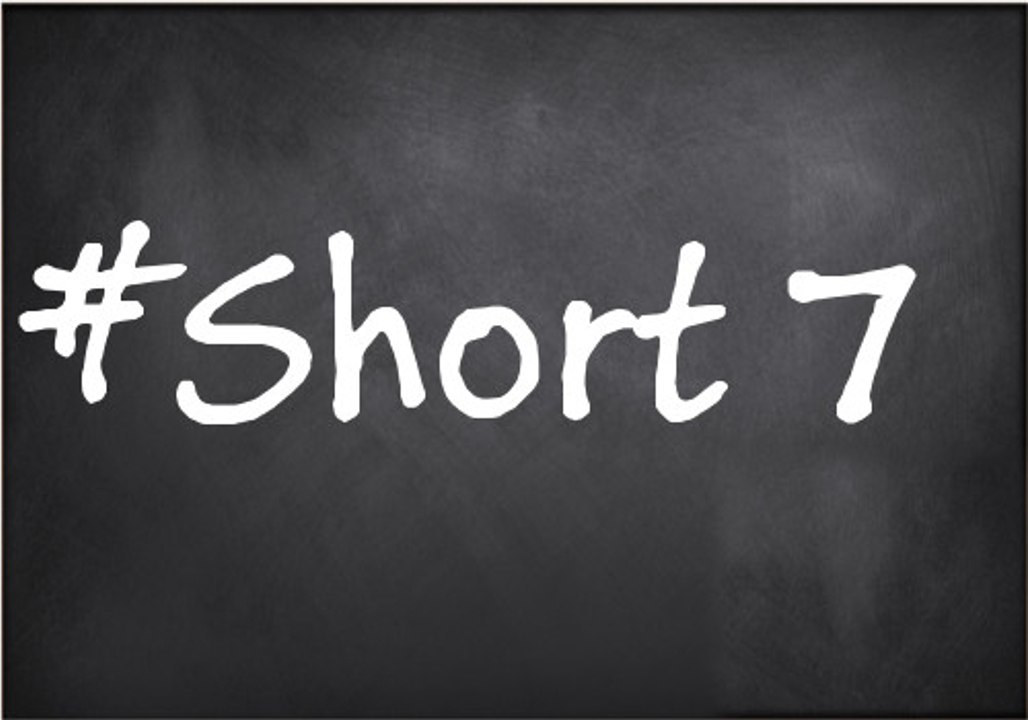 #Short 7 - What you really have to know