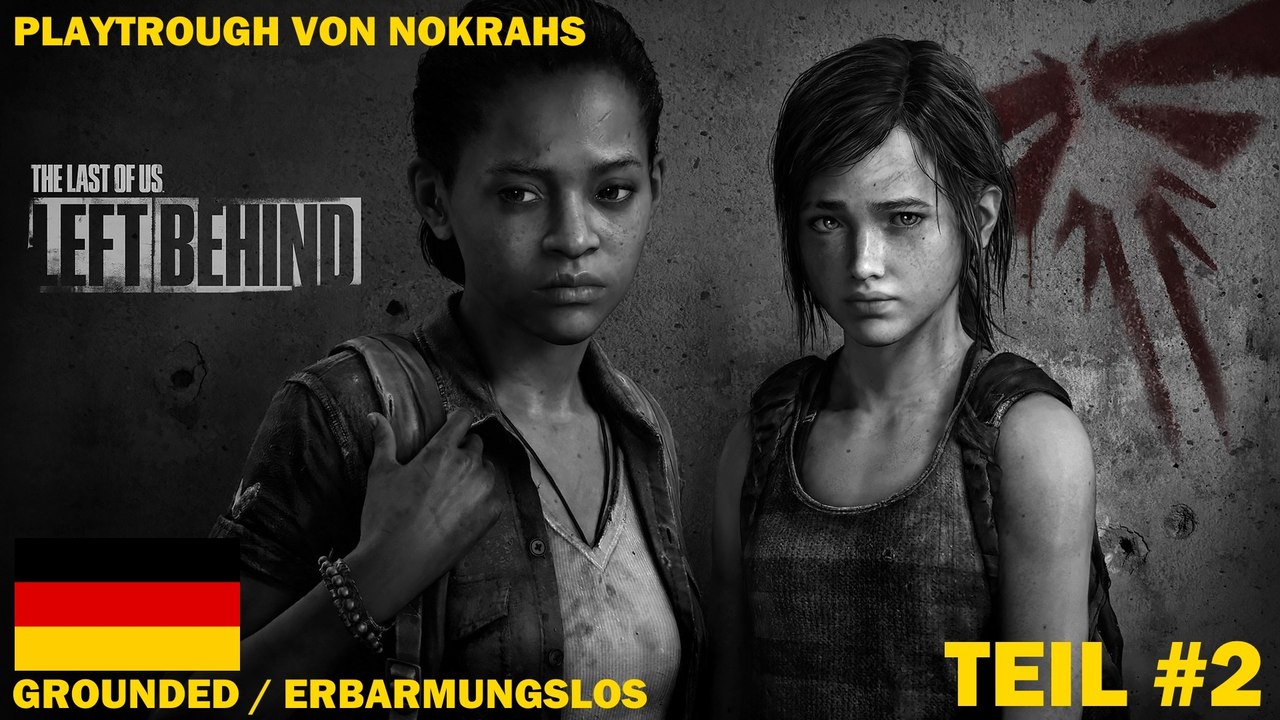 'THE LAST OF US' (PS4) - 'LEFT BEHIND' - 'Deutsch' 'PlayTrough' (2)
