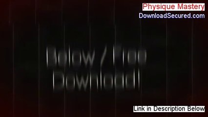 Physique Mastery Review [Hear my Review 2014]