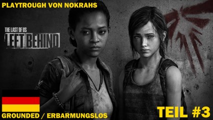 "THE LAST OF US" (PS4) - "LEFT BEHIND" - "Deutsch" "PlayTrough" (3)