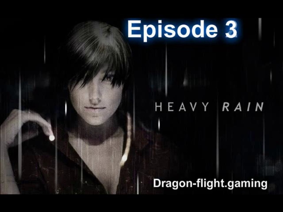 Heavy rain#3: soirée entre père et fils