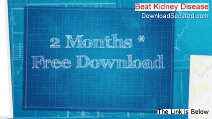 Beat Kidney Disease Reviewed - Hear my Review (2014)