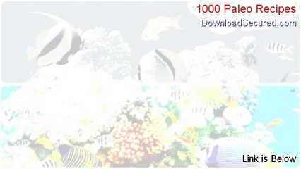 1000 Paleo Recipes Reviewed (Watch my Review)
