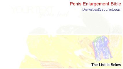 Penis Enlargement Bible Review - Watch this