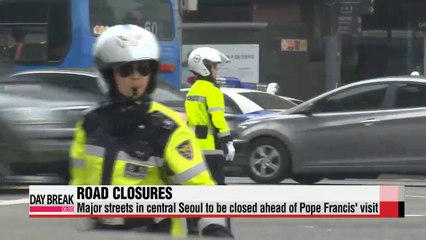 Roads in Seoul to be closed ahead of papal visit