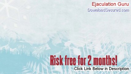 Ejaculation Guru Review [Video Review]