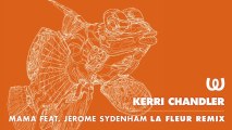 Kerri Chandler - Mama feat. Jerome Sydenham (La Fleur Remix)