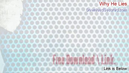 Why He Lies Reviews (Legit Review)