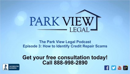 Park View Legal - The Park View Legal Podcast - How to Identify a Credit Repair Scam