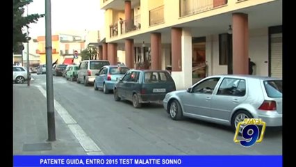 PATENTE GUIDA | Entro 2015 test malattie sonno