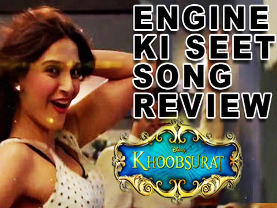 Engine Ki Seeti | Khoobsurat | Song Review | Sonam Kapoor