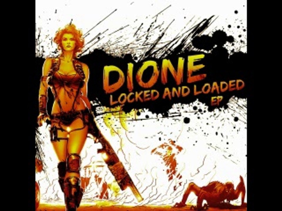 dione - locked and loaded