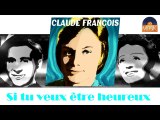 Claude François - Si tu veux être heureux (HD) Officiel Seniors Musik