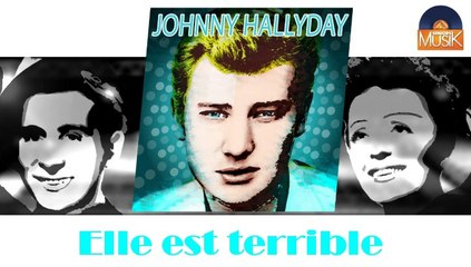 Johnny Hallyday - Elle est terrible (HD) Officiel Seniors Musik