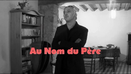 Au Nom du Père  -  le teazer