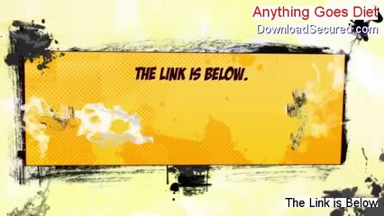 Anything Goes Diet Free Review [Watch this]
