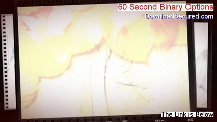 60 Second Binary Options Reviewed - Watch this [2014]