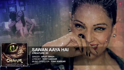 Sawan Aaya Hai Full Audio Song - Arijit Singh - Creature 3D