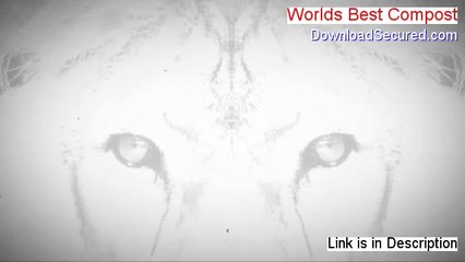 Worlds Best Compost Review (See my Review 2014)