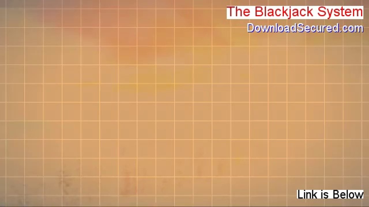 The Blackjack System Reviewed [Legit Review 2014]