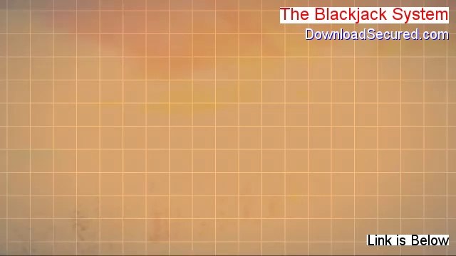 The Blackjack System Reviewed [Legit Review 2014]