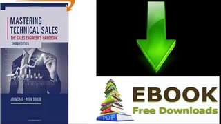 [Download eBook] Mastering Technical Sales: The Sales Engineer’s Handbook by John Care