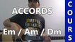 Cours Guitare N°3 - Accords Em / Am / Dm