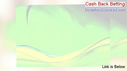Cash Back Betting Review (Hear my Review)