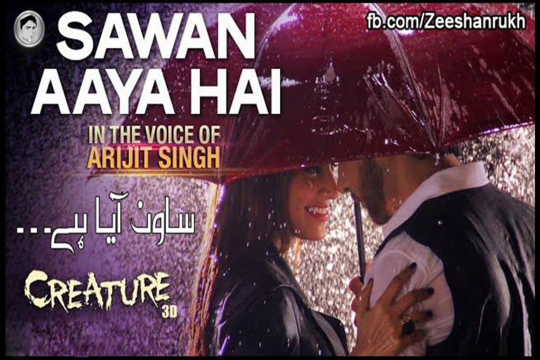 Sawan Aaya Hai - Creature 3D 2014 - Arijit Singh